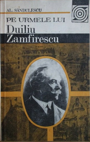 Pe urmele lui Duiliu Zamfirescu