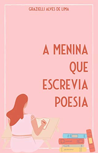 A menina que escrevia poesia