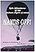 Hands Off! by William G. Armstrong Jr.
