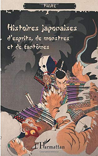 Histoires japonaises d'esprits, de monstres et de fantômes (French Edition)