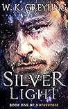 Silver Light by W.K. Greyling