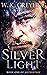 Silver Light (Book 1 of Mothertree) by W.K. Greyling