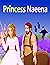 Princess Naeena and The Cen...