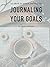 Journaling Your Goals an ebook for writers and creatives by Helen Redfern