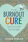 The Burnout Cure:...