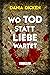 Wo Tod statt Liebe wartet by Dania Dicken