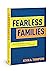 Fearless Families: Building...