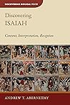 Discovering Isaiah: Content, Interpretation, Reception (Discovering Biblical Texts)