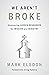 We Aren't Broke: Uncovering Hidden Resources for Mission and Ministry
