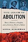 The Color of Abolition by Linda R. Hirshman