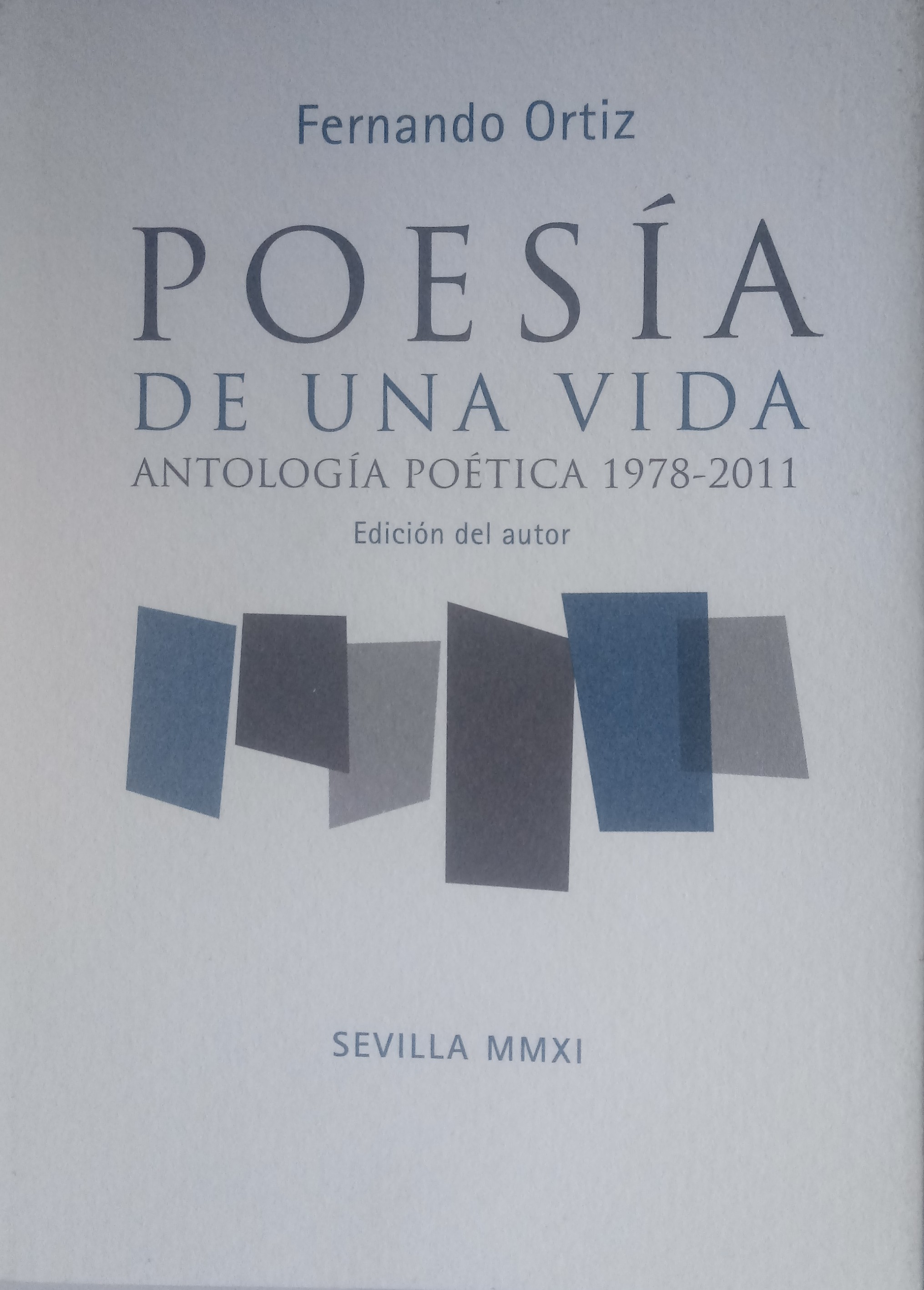 Poesía de una vida: Antología poética 1978-2011