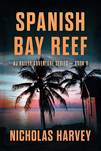 Spanish Bay Reef (A.J. Bailey Adventure #9)