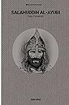 Salahuddin Al-Ayubi by John Man