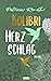 Kolibriherzschlag - Liebesgeschichte (Kolibri-Reihe 1) by Patricia Renoth