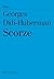 Scorze by Georges Didi-Huberman