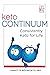 ketoCONTINUUM: Consistently Keto Diet For Life