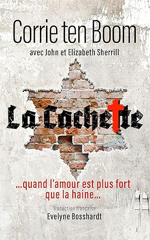 La Cachette: ...quand l’amour est plus fort que la haine...