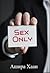 Sex only by Ашира Хаан