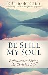 Be Still My Soul: Reflections on Living the Christian Life Book cover for Be Still My Soul: Reflections on Living the Christian Life