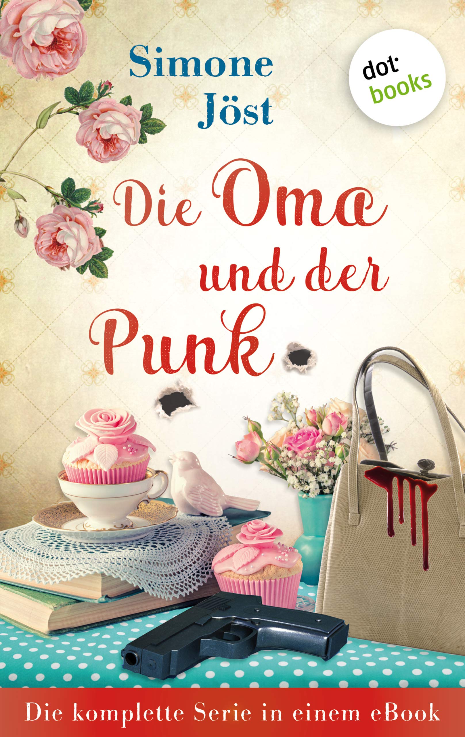 Die Oma und der Punk: Die komplette Serie in einem eBook (German Edition)