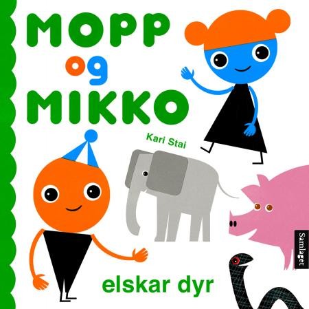 Mopp og Mikko elskar dyr (Mopp og Mikko, #1)