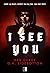 I See You