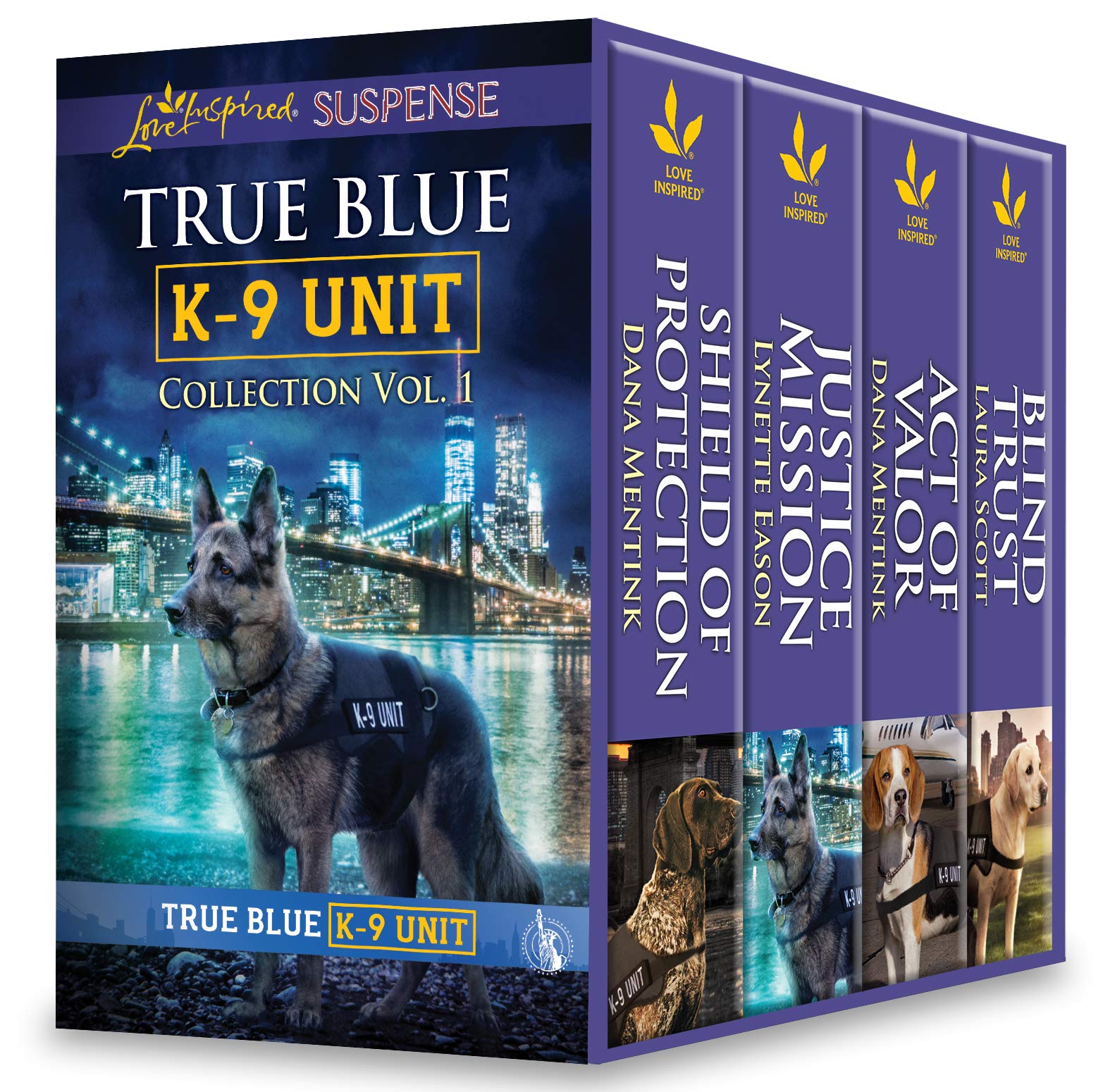 True Blue K-9 Unit Collection Vol 1: Shield of Protection / Justice Mission / Act of Valor / Blind Trust (True Blue K-9 Unit #0.5-3)