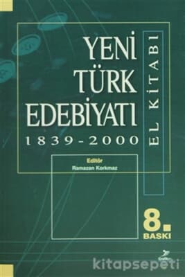 Yeni Türk Edebiyatı 1839 - 2000 (El Kitabı)