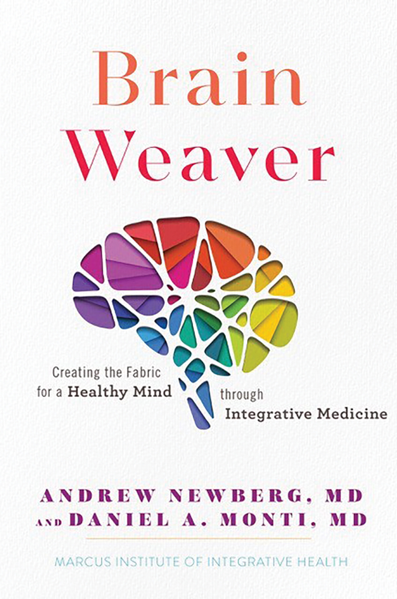 Brain Weaver: Creating the Fabric for a Healthy Mind through Integrative Medicine (Hardcover)