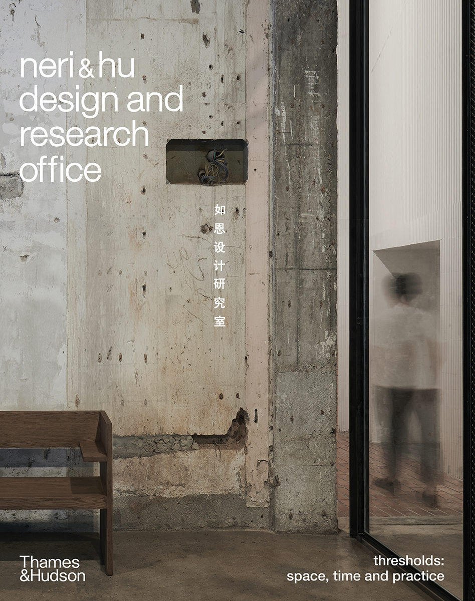 Neri&Hu Design and Research Office: Thresholds (Hardcover)
