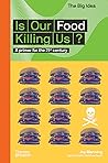 Is Our Food Killi...
