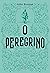O Peregrino (Clássicos da literatura cristã) (Portuguese Edition)