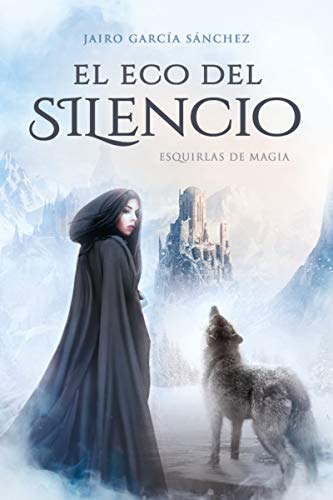 El eco del silencio: Esquirlas de magia