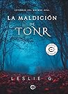 La maldición de Tonr by Leslie G.