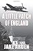 A Little Patch of England