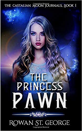 The Princess Pawn (The Castalian Moon Journals, Book 1)
