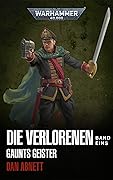 Gaunts Geister: Die Verlorenen Band Eins