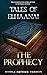 The Prophecy (Tales of Elha...