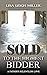 Sold To the Highest Bidder by Lisa Miller