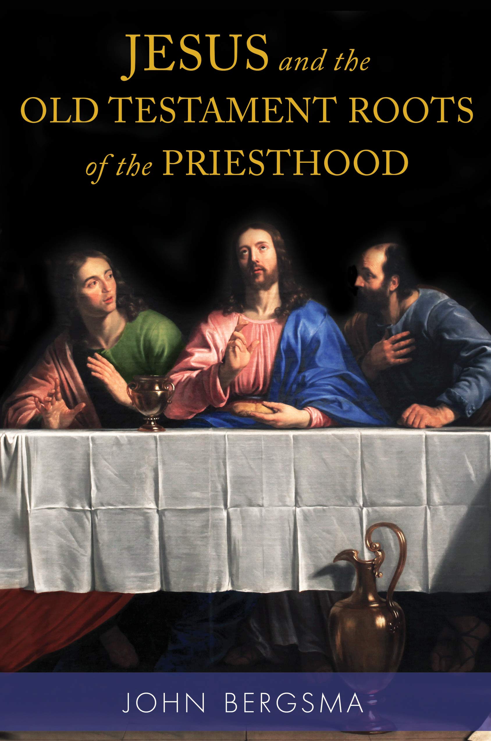Jesus and the Old Testament Roots of the Priesthood (Kindle Edition)