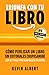 Cómo publicar un libro sin editoriales chupasangre: Guía de 7 pasos para autopublicar en Amazon (Triunfa con tu libro) (Spanish Edition)