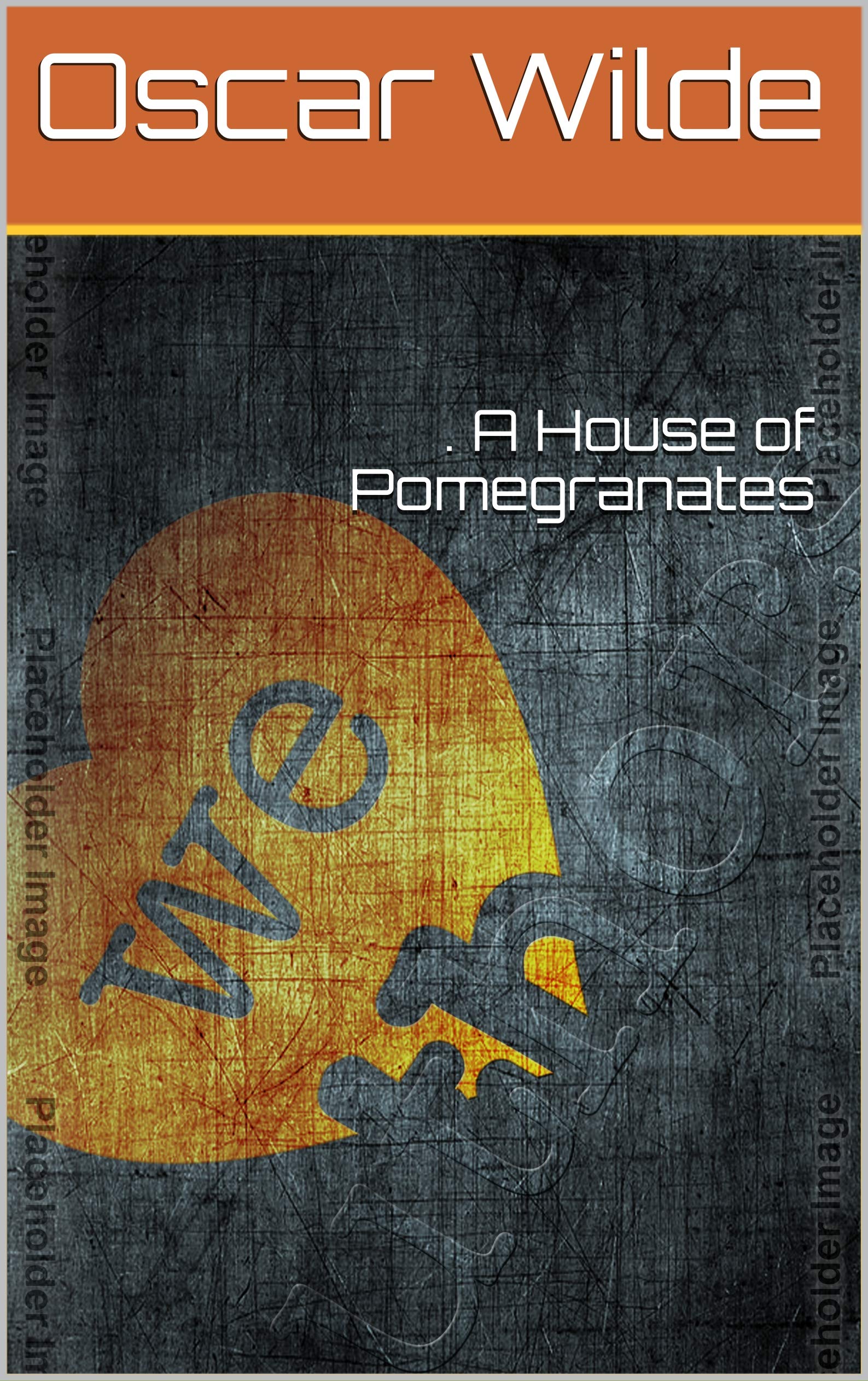 A House of Pomegranates Oscar Wilde