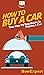 How To Buy a Car: Your Step...