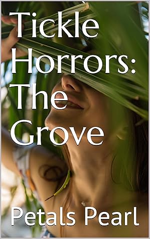 Tickle Horrors: The Grove