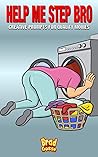 Help Me Step Bro:...