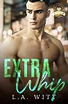 Extra Whip by L.A. Witt