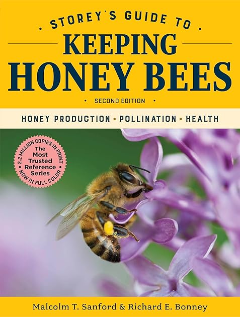 Storey’s Guide to Keeping Honey Bees: Honey Production, Pollination, Health