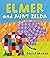 Elmer and Aunt Zelda (Elmer eBooks Book 14)