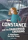 Constance and the Dangerous Crossing by Julie  Gilbert