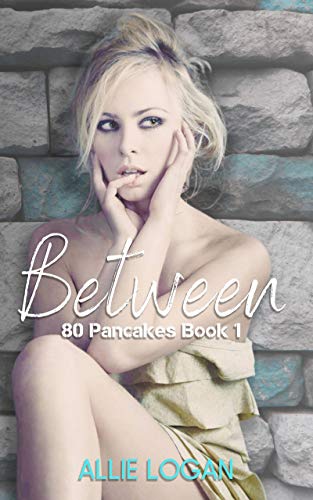 Between (Around the World in 80 Pancakes Book 1)